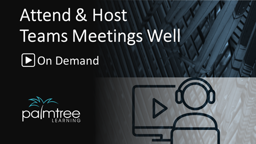 Attend & Host Teams Meetings Well On Demand Course Logo