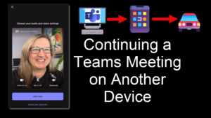 Continuing a Microsoft Teams Meeting on Another Device