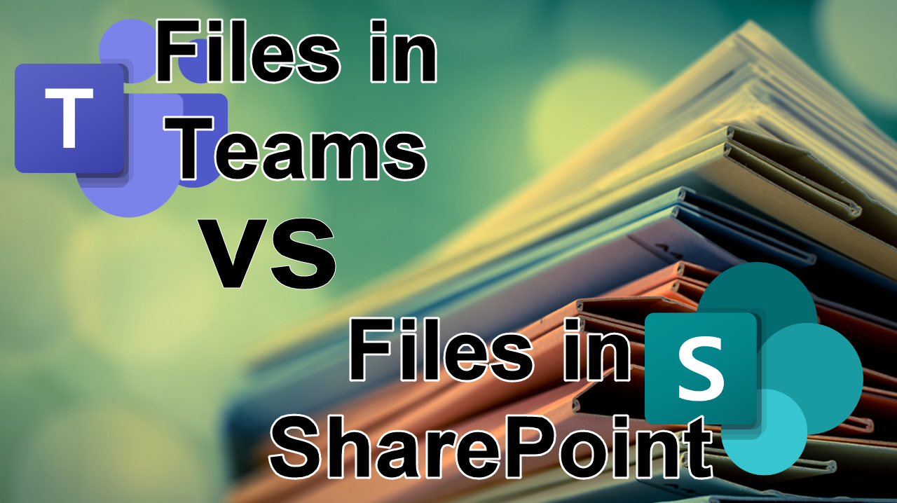 Files In Teams Vs Files In SharePoint | Palm Tree Learning